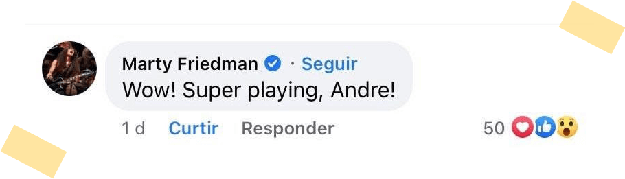 Comentário de Marty Friedman: Wow! Super playing, Andre!